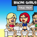 Bikini Girls Talk Tech